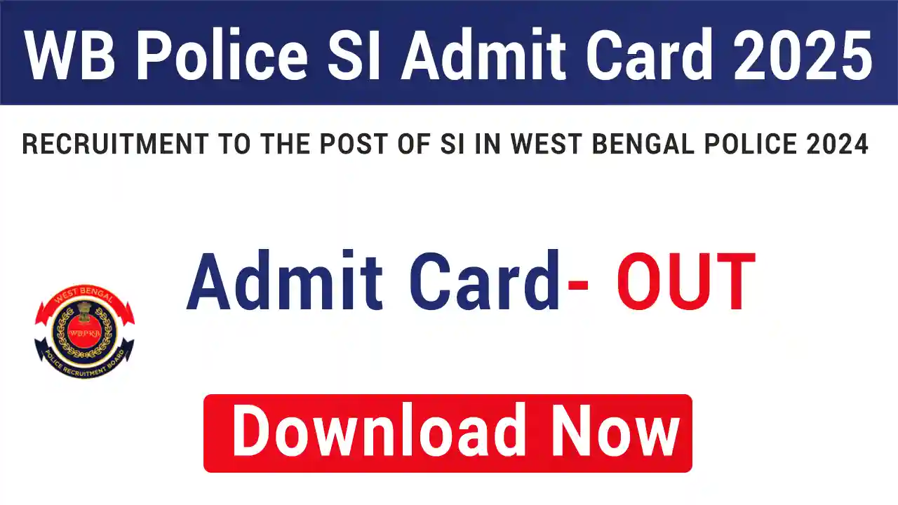 WBP WBPRB SI Admit Card 2025