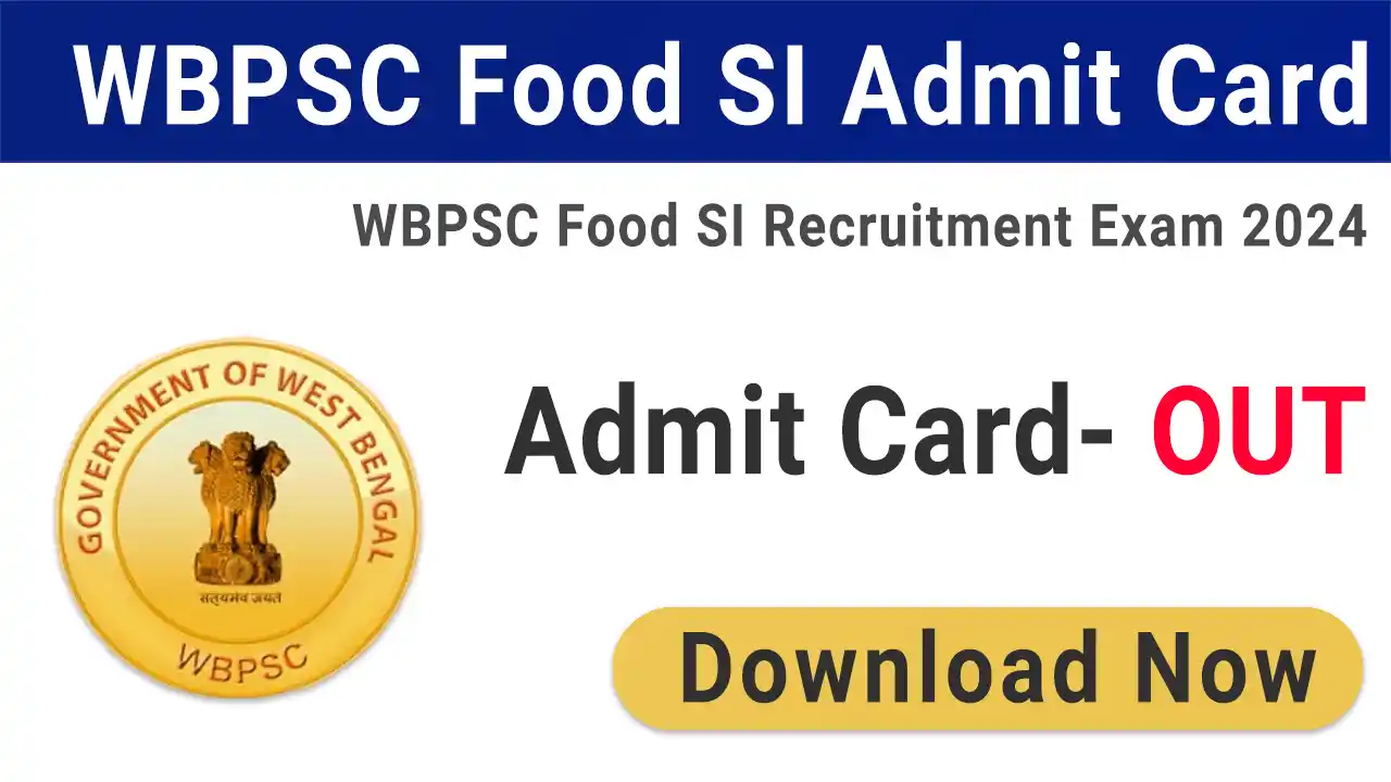 WBPSC Food SI Admit Card 2024