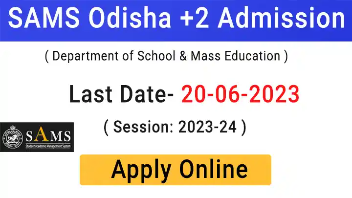 SAMS Odisha +2 Admission 2023