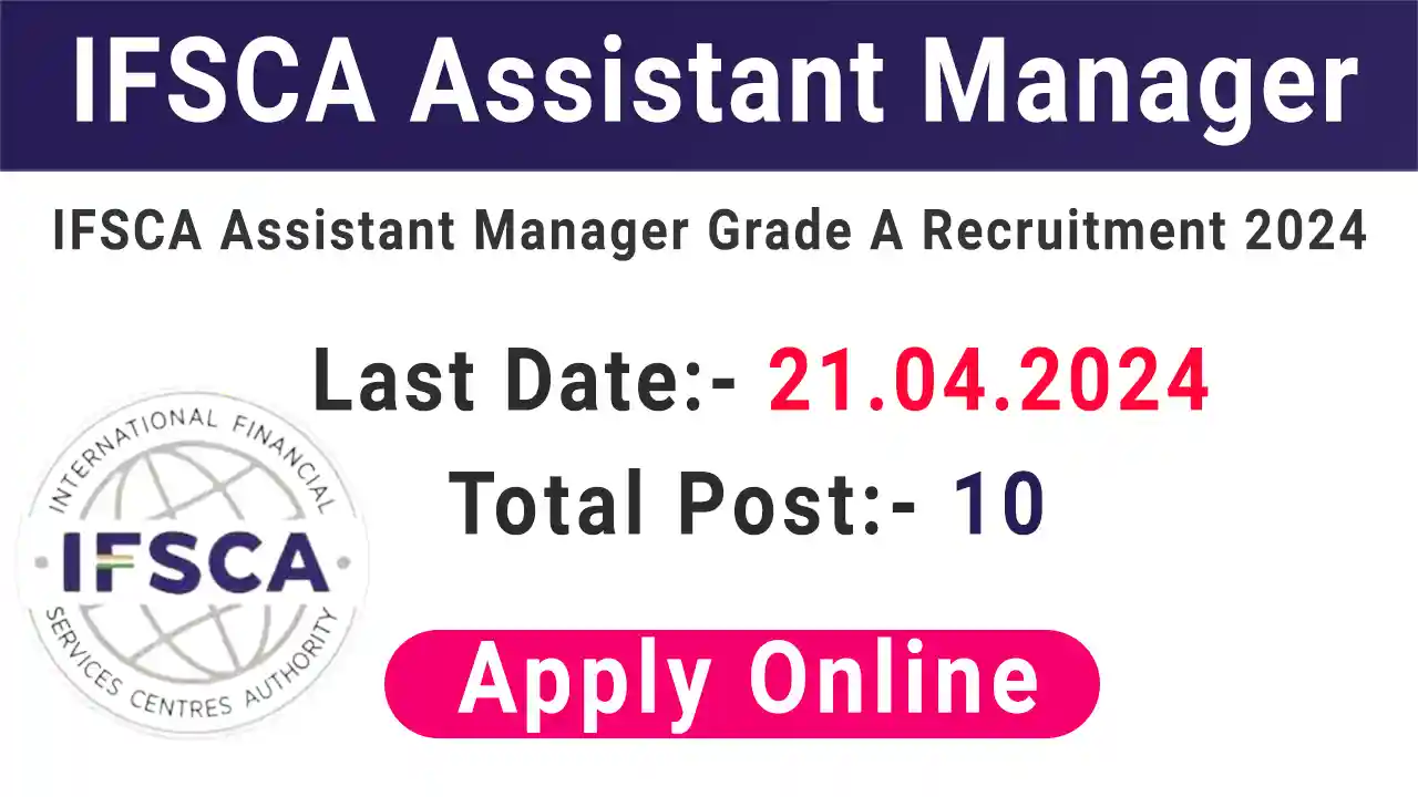 IFSCA Assistant Manager Recruitment 2024