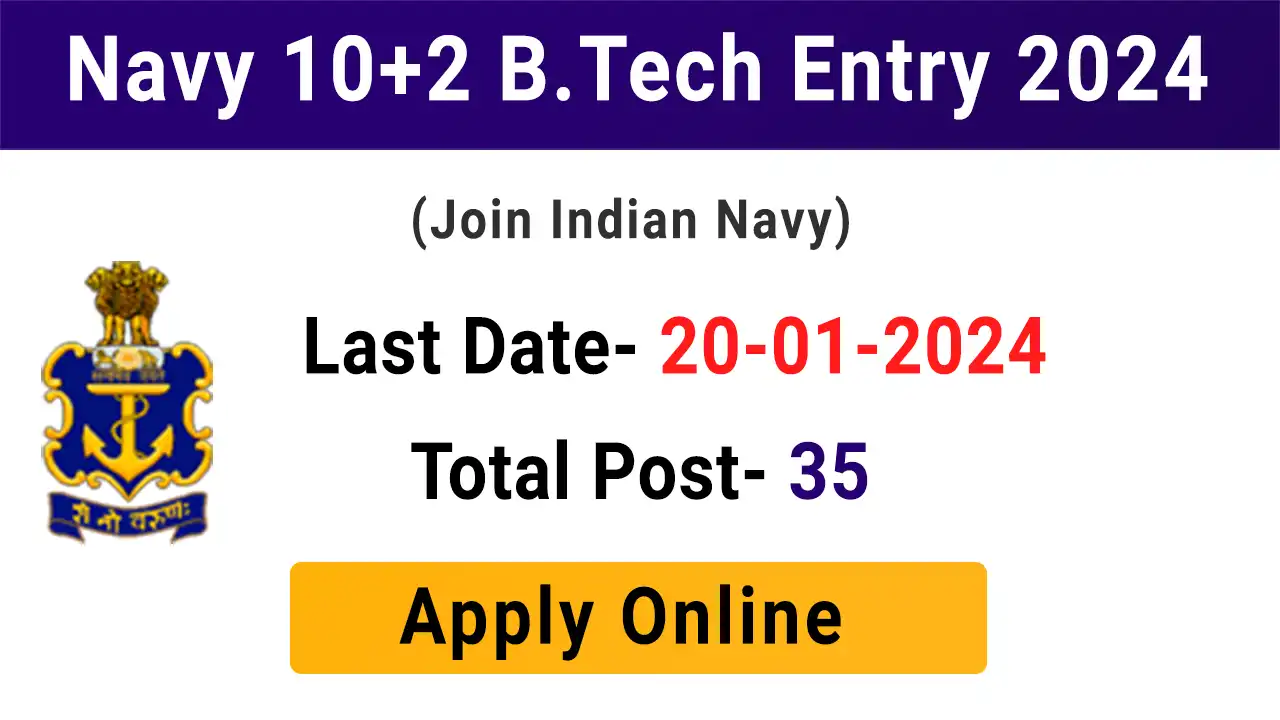 Indian Navy 10+2 (B.Tech) Entry 2024