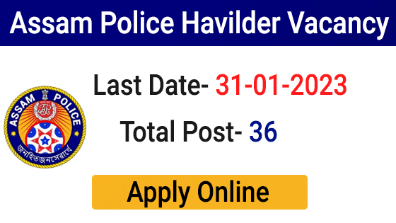 Assam Police Havilder Recruitment 2023