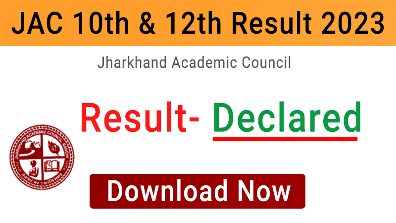 JAC 10th and 12th Result 2023